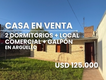 CASA EN VENTA 2 DORMITORIOS + LOCAL + GALP�N